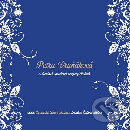 Hudobné CD: Petra Vraňáková a Technic: Slovenské ľudové piesne v úpravách Štefana Molotu (Hudobné albumy). Hudobné albumy, 2016 Hudobné CD: Petra Vraňáková a Technic: Slovenské ľudové piesne v úpravách Štefana Molotu (Hudobné albumy). Hudobné albumy, 2016