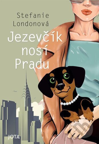 Kniha: Jezevčík nosí Pradu (Stefanie London). Jota, 2024 Kniha: Jezevčík nosí Pradu (Stefanie London). Jota, 2024