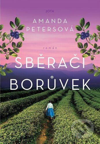 Kniha: Sběrači borůvek (Amanda Peters). Jota, 2024 Kniha: Sběrači borůvek (Amanda Peters). Jota, 2024