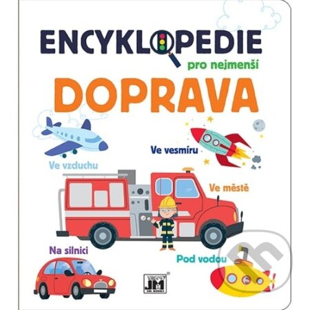 Kniha: Encyklopedie pro nejmenší Doprava (Jiří Models). Jiří Models, 2024 Kniha: Encyklopedie pro nejmenší Doprava (Jiří Models). Jiří Models, 2024