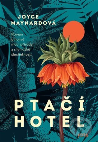 Kniha: Ptačí hotel (Joyce Maynard). Jota, 2024 Kniha: Ptačí hotel (Joyce Maynard). Jota, 2024