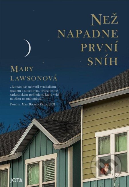 Kniha: Než napadne první sníh (Mary Lawson). Jota, 2024 Kniha: Než napadne první sníh (Mary Lawson). Jota, 2024