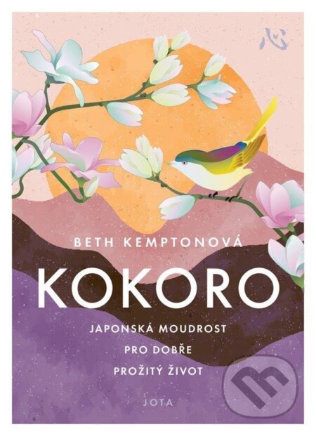 Kniha: Kokoro (Beth Kempton). Jota, 2024 Kniha: Kokoro (Beth Kempton). Jota, 2024