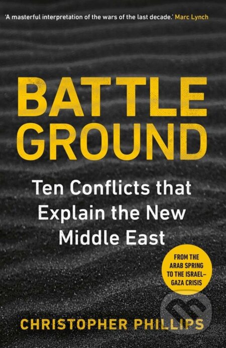 Kniha: Battleground (Christopher Phillips). Yale University Press, 2024 Kniha: Battleground (Christopher Phillips). Yale University Press, 2024