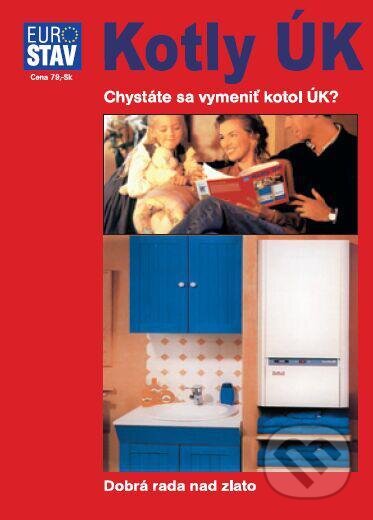 Kniha: Chystáte sa vymeniť kotol UK? (Martin Vašek). Eurostav, 2004 Kniha: Chystáte sa vymeniť kotol UK? (Martin Vašek). Eurostav, 2004