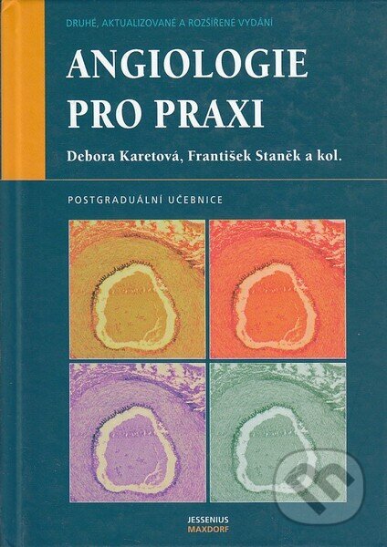Kniha: Angiologie pro praxi (Debora Karetová). Maxdorf, 2007 Kniha: Angiologie pro praxi (Debora Karetová). Maxdorf, 2007