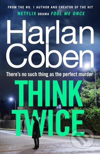 Kniha: Think Twice (Harlan Coben). Century, 2024 Kniha: Think Twice (Harlan Coben). Century, 2024