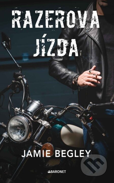 Kniha: Razerova jízda (Jamie Begley). Baronet, 2024 Kniha: Razerova jízda (Jamie Begley). Baronet, 2024