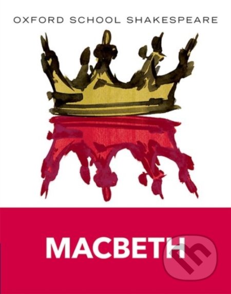 Kniha: Macbeth (William Shakespeare). Oxford University Press, 2009 Kniha: Macbeth (William Shakespeare). Oxford University Press, 2009