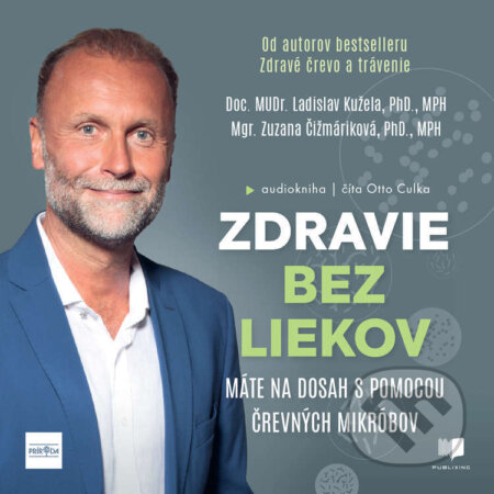 Audiokniha: Zdravie bez liekov (Ladislav Kužela a Zuzana Čižmáriková). Publixing a Ikar, 2024 Audiokniha: Zdravie bez liekov (Ladislav Kužela a Zuzana Čižmáriková). Publixing a Ikar, 2024