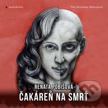 Audiokniha: Čakáreň na smrť (Renata Pôbišová). Renata Pôbišová, 2024 Audiokniha: Čakáreň na smrť (Renata Pôbišová). Renata Pôbišová, 2024