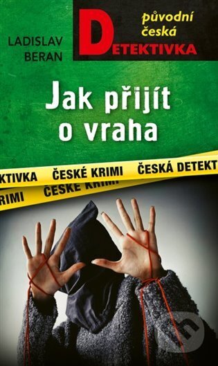 Kniha: Jak přijít o vraha (Ladislav Beran). Moba, 2024 Kniha: Jak přijít o vraha (Ladislav Beran). Moba, 2024