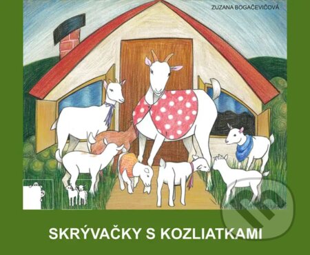 Kniha: Skrývačky s kozliatkami (Zuzana Bogačevičová). Enigma, 2024 Kniha: Skrývačky s kozliatkami (Zuzana Bogačevičová). Enigma, 2024