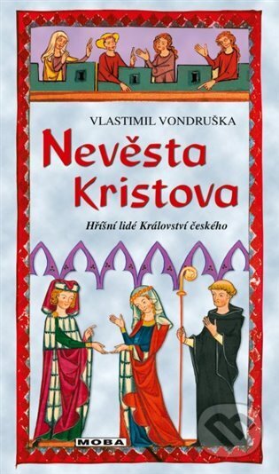 Kniha: Nevěsta Kristova (Vlastimil Vondruška). Moba, 2024 Kniha: Nevěsta Kristova (Vlastimil Vondruška). Moba, 2024