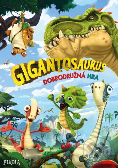 Kniha: Gigantosaurus: Dobrodružná hra (Pikola). Pikola, 2024 Kniha: Gigantosaurus: Dobrodružná hra (Pikola). Pikola, 2024