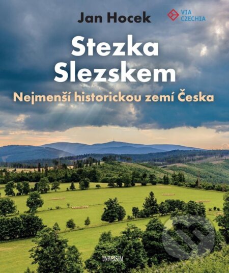 Kniha: Stezka Slezskem (Jan Hocek). Universum, 2024 Kniha: Stezka Slezskem (Jan Hocek). Universum, 2024