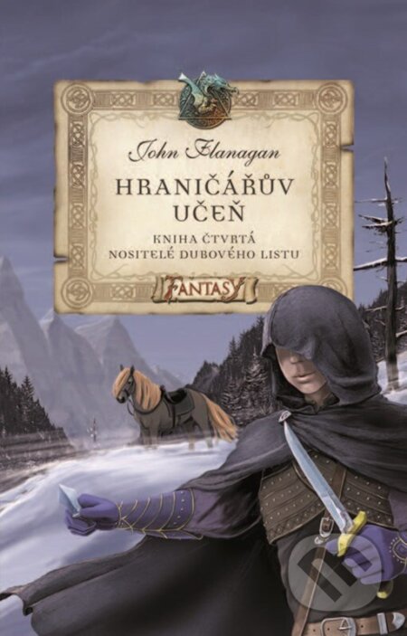 Kniha: Hraničářův učeň: Nositelé dubového listu (John Flanagan). Alicanto, 2024 Kniha: Hraničářův učeň: Nositelé dubového listu (John Flanagan). Alicanto, 2024