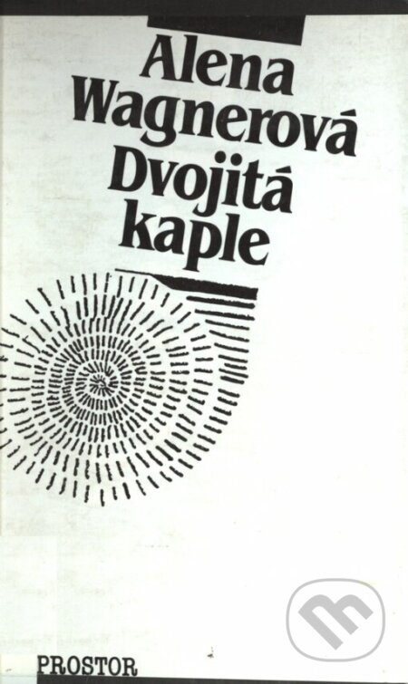 Kniha: Dvojitá kaple (Alena Wagnerová). Prostor, 1991 Kniha: Dvojitá kaple (Alena Wagnerová). Prostor, 1991