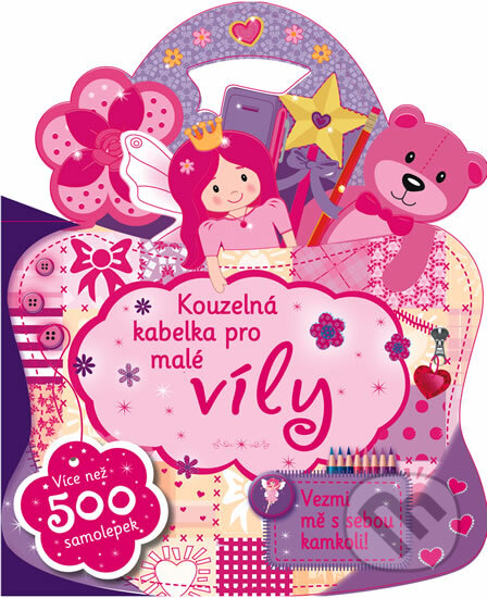 Kniha: Kouzelná kabelka pro malé víly (Svojtka&Co.). Svojtka&Co., 2013 Kniha: Kouzelná kabelka pro malé víly (Svojtka&Co.). Svojtka&Co., 2013