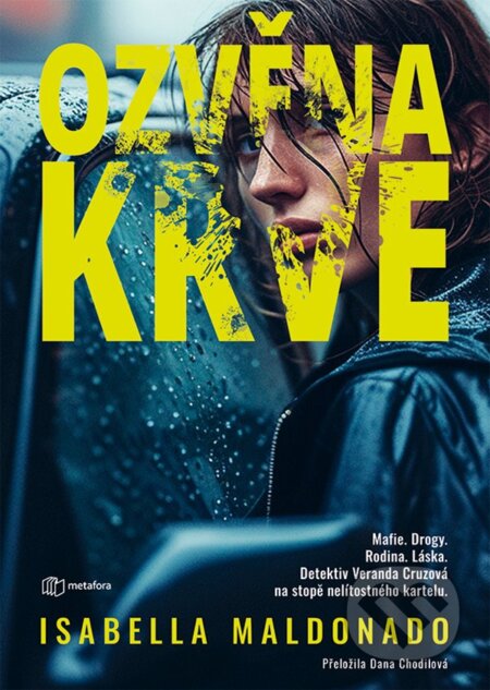 Kniha: Ozvěna krve (Isabella Maldonado). Metafora, 2024 Kniha: Ozvěna krve (Isabella Maldonado). Metafora, 2024