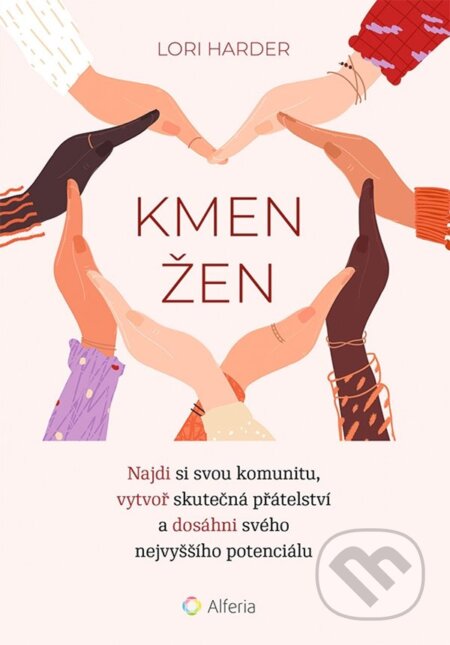 Kniha: Kmen žen (Lori Harder). Alferia, 2024 Kniha: Kmen žen (Lori Harder). Alferia, 2024