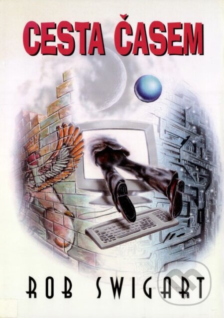Kniha: Cesta časem (Rob Swigart). Elka Press, 1998 Kniha: Cesta časem (Rob Swigart). Elka Press, 1998