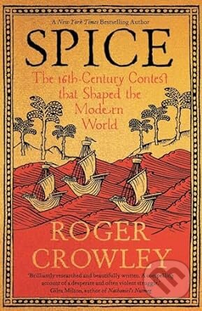 Kniha: Spice (Roger Crowley). Yale University Press, 2024 Kniha: Spice (Roger Crowley). Yale University Press, 2024