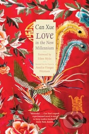 Kniha: Love In The New Millennium (Can Xue). Yale University Press, 2024 Kniha: Love In The New Millennium (Can Xue). Yale University Press, 2024