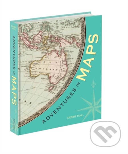 Kniha: Adventures In Maps (Debbie Hall). The Bodleian Library, 2024 Kniha: Adventures In Maps (Debbie Hall). The Bodleian Library, 2024