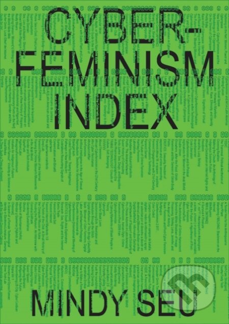Kniha: Cyberfeminism Index (Mindy Seu). Inventory, 2023 Kniha: Cyberfeminism Index (Mindy Seu). Inventory, 2023