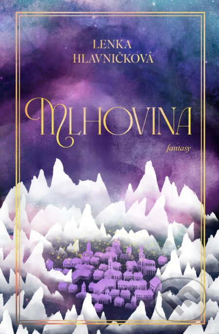 Kniha: Mlhovina (Lenka Hlavničková). Fobos, 2024 Kniha: Mlhovina (Lenka Hlavničková). Fobos, 2024