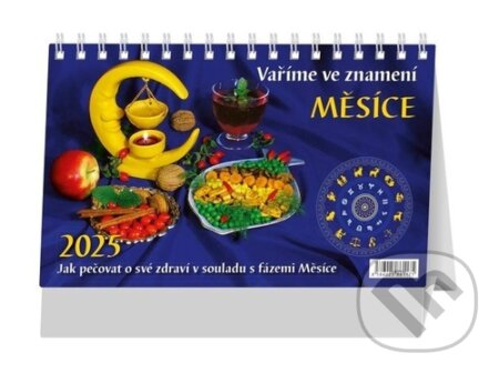 Stolní kalendář Vaříme ve znamení měsíce 2025 (Spektrum grafik). Spektrum grafik, 2024 Stolní kalendář Vaříme ve znamení měsíce 2025 (Spektrum grafik). Spektrum grafik, 2024