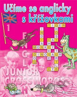 Kniha: Učíme se anglicky s křížovkami 1. (Junior). Junior, 2006 Kniha: Učíme se anglicky s křížovkami 1. (Junior). Junior, 2006