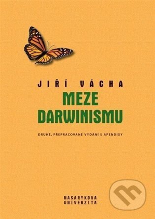 Kniha: Meze darwinismu (Jiří Vácha). Masarykova univerzita v Brně, Paido, 2024 Kniha: Meze darwinismu (Jiří Vácha). Masarykova univerzita v Brně, Paido, 2024