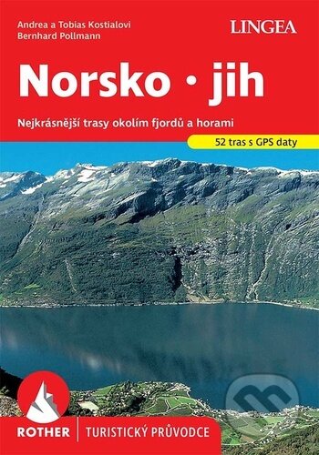 Kniha: Norsko - jih (Bernhard Pollmann, Tobias Kostial a Andrea Kostial). Lingea, 2024 Kniha: Norsko - jih (Bernhard Pollmann, Tobias Kostial a Andrea Kostial). Lingea, 2024