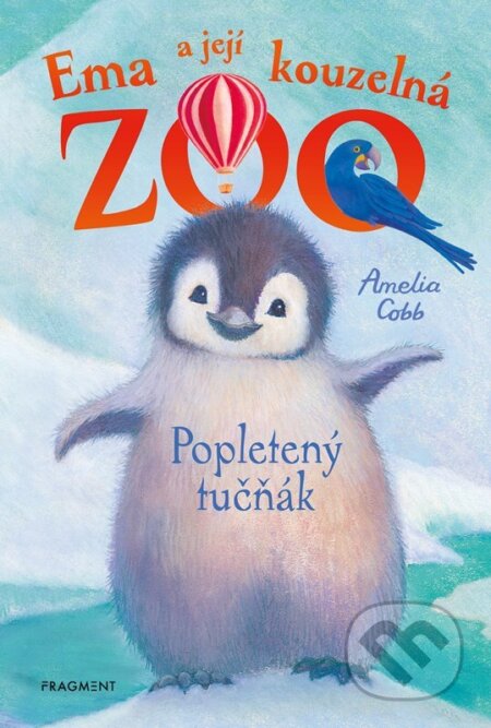 Kniha: Ema a její kouzelná zoo: Popletený tučňák (Amelia Cobb). Nakladatelství Fragment, 2024 Kniha: Ema a její kouzelná zoo: Popletený tučňák (Amelia Cobb). Nakladatelství Fragment, 2024