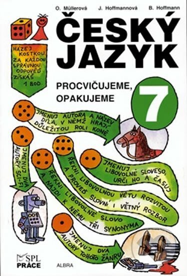 Kniha: Český jazyk pro 7. ročník - Procvičujeme, opakujeme (Olga Müllerová). Práce, 1999 Kniha: Český jazyk pro 7. ročník - Procvičujeme, opakujeme (Olga Müllerová). Práce, 1999
