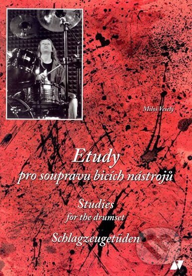 Kniha: Etudy pro soupravu bicích nástrojů (Miloš Veselý). Muzikus, 2001 Kniha: Etudy pro soupravu bicích nástrojů (Miloš Veselý). Muzikus, 2001