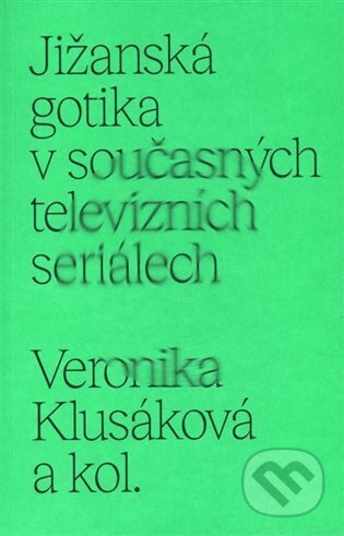 Kniha: Jižanská gotika v současných televizních seriálech (Veronika Klusáková). Akademie múzických umění, 2024 Kniha: Jižanská gotika v současných televizních seriálech (Veronika Klusáková). Akademie múzických umění, 2024