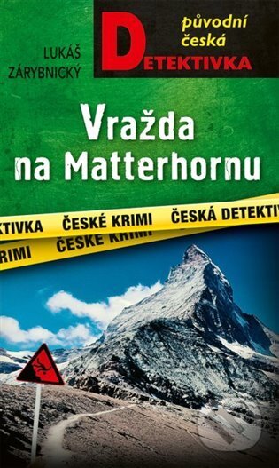 Kniha: Vražda na Matterhornu (Lukáš Zárybnický). Moba, 2024 Kniha: Vražda na Matterhornu (Lukáš Zárybnický). Moba, 2024