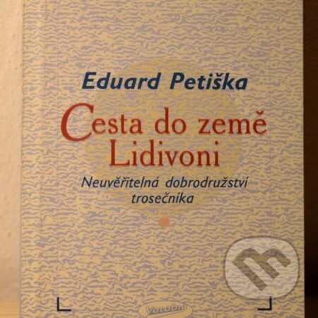 Kniha: Cesta do země Lidivoni (Eduard Petiška). Votobia, 1999 Kniha: Cesta do země Lidivoni (Eduard Petiška). Votobia, 1999