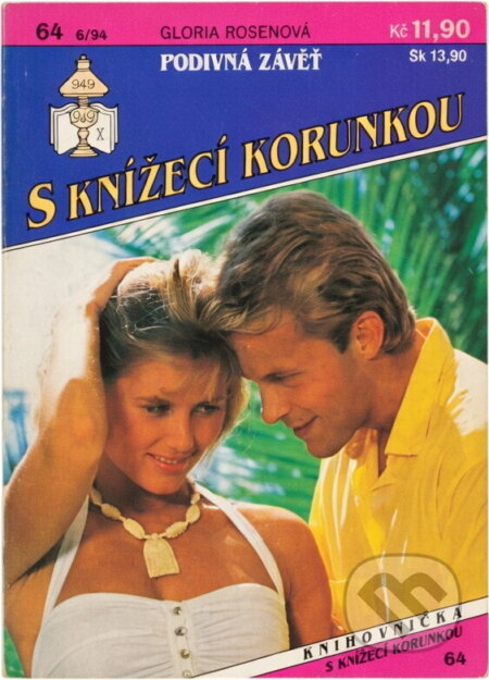 Kniha: Podivná závěť (Gloria Rosen). Ivo Železný, 1994 Kniha: Podivná závěť (Gloria Rosen). Ivo Železný, 1994