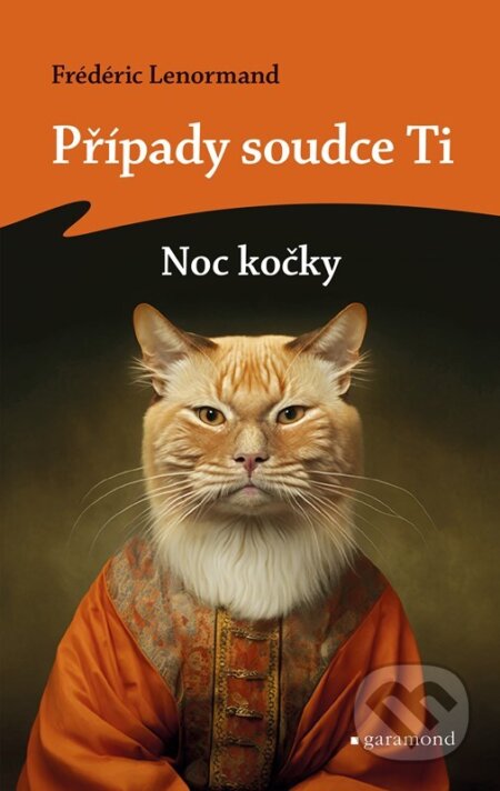 Kniha: Případy soudce Ti: Noc kočky (Frédéric Lenormand). Garamond, 2024 Kniha: Případy soudce Ti: Noc kočky (Frédéric Lenormand). Garamond, 2024