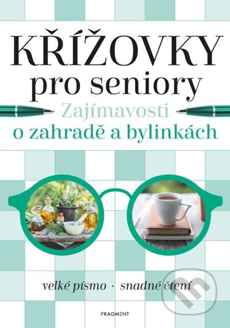 Kniha: Křížovky pro seniory: Zajímavosti o zahradě a bylinkách (Nakladatelství Fragment). Nakladatelství Fragment, 2024 Kniha: Křížovky pro seniory: Zajímavosti o zahradě a bylinkách (Nakladatelství Fragment). Nakladatelství Fragment, 2024