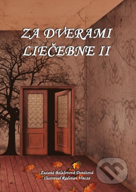 Kniha: Za dverami liečebne II. (Zuzana Balašovová Donátová). Elist, 2024 Kniha: Za dverami liečebne II. (Zuzana Balašovová Donátová). Elist, 2024