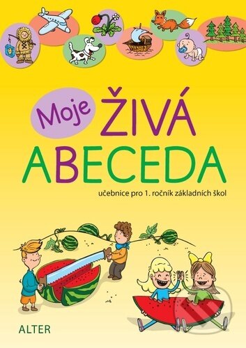 Kniha: Moje ŽIVÁ ABECEDA (Lenka Bradáčová a Robin Král). Alter, 2024 Kniha: Moje ŽIVÁ ABECEDA (Lenka Bradáčová a Robin Král). Alter, 2024