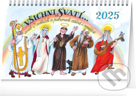 NOTIQUE Stolní kalendář Všichni svatí 2025 (Kamila Skopová (ilutrátor)). Notique, 2024 NOTIQUE Stolní kalendář Všichni svatí 2025 (Kamila Skopová (ilutrátor)). Notique, 2024