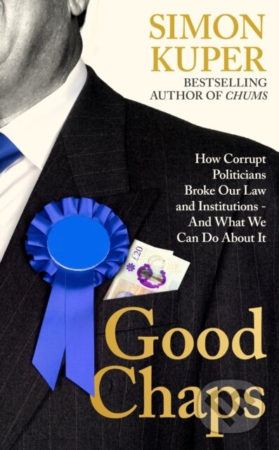 Kniha: Good Chaps (Simon Kuper). Profile Books, 2024 Kniha: Good Chaps (Simon Kuper). Profile Books, 2024