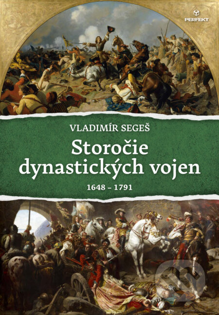 Kniha: Storočie dynastických vojen (Vladimír Segeš). Perfekt, 2025 Kniha: Storočie dynastických vojen (Vladimír Segeš). Perfekt, 2025