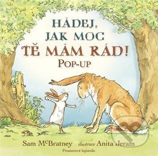Kniha: Hádej, jak moc tě mám rád! - Pop-up (Sam McBratney). Svojtka&Co., 2024 Kniha: Hádej, jak moc tě mám rád! - Pop-up (Sam McBratney). Svojtka&Co., 2024